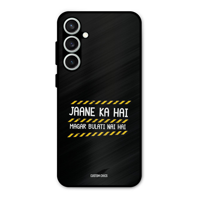 Jaane ka Nahi Samsung Galaxy S23 FE Mobile Back Cover - Typography PrintShield Case