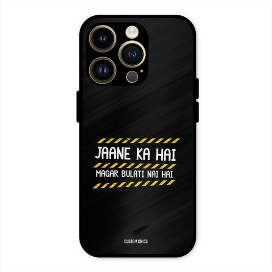 Jaane ka Nahi iPhone 14 Pro Max Mobile Back Cover - Typography PrintShield Case