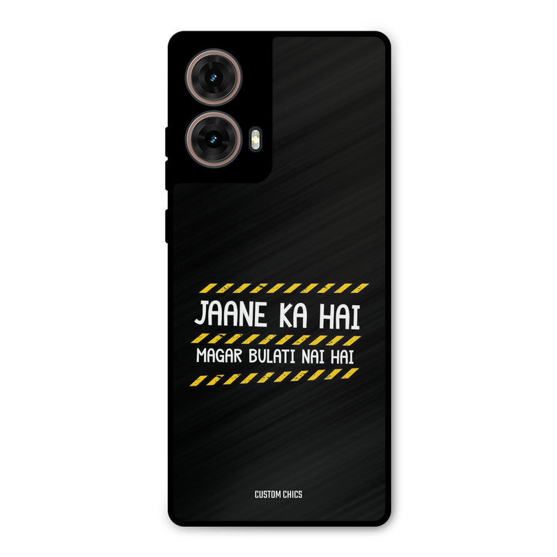Jaane ka Nahi Moto G85 Mobile Back Cover - Typography PrintShield Case