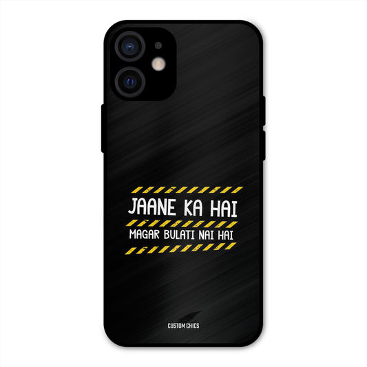Jaane ka Nahi iPhone 12 Mini Mobile Back Cover - Typography PrintShield Case