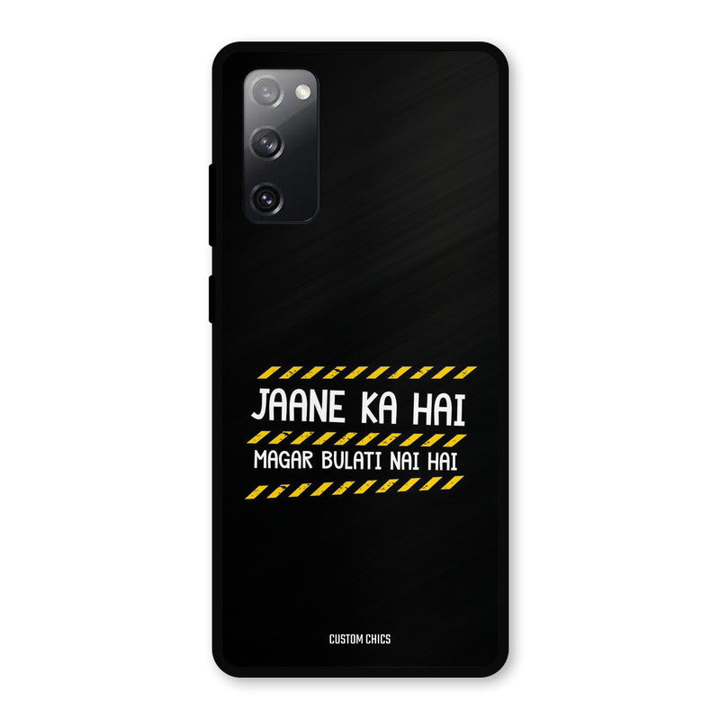 Jaane ka Nahi Samsung Galaxy S20 FE 5G Mobile Back Cover - Typography PrintShield Case