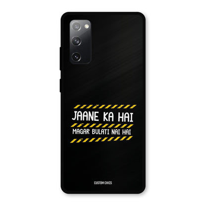 Jaane ka Nahi Samsung Galaxy S20 FE 5G Mobile Back Cover - Typography PrintShield Case