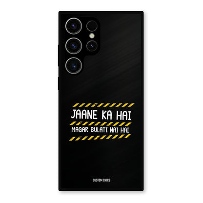 Jaane ka Nahi Samsung Galaxy S23 Ultra Mobile Back Cover - Typography PrintShield Case