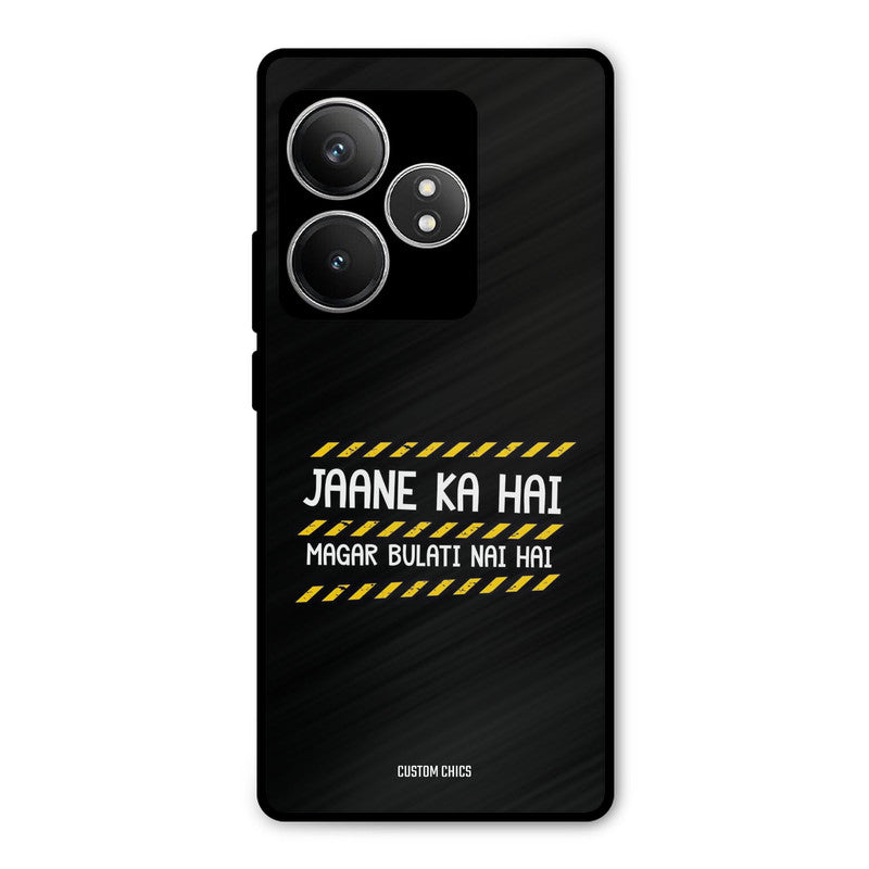 Jaane ka Nahi Realme GT 6T Mobile Back Cover - Typography PrintShield Case