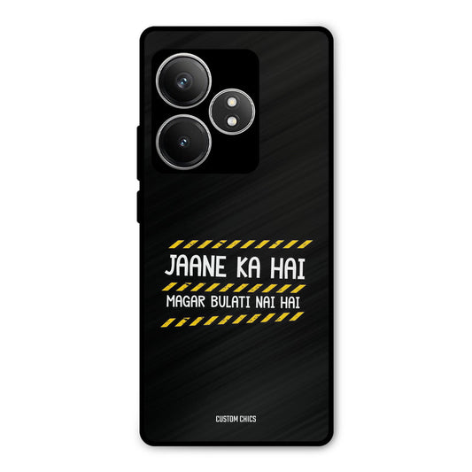 Jaane ka Nahi Realme GT 6T Mobile Back Cover - Typography PrintShield Case