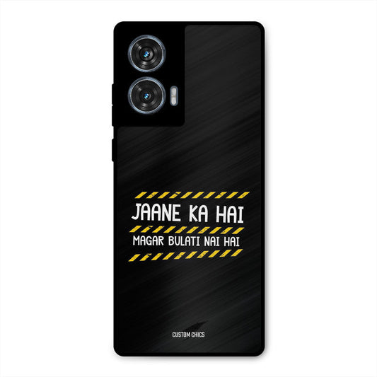 Jaane ka Nahi Moto G96 Mobile Back Cover - Typography PrintShield Case