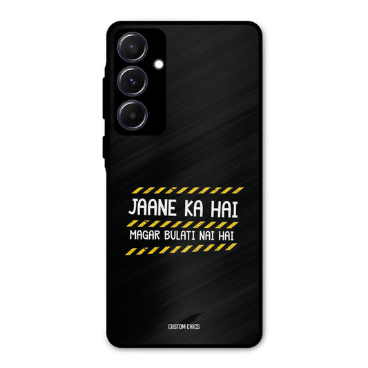 Jaane ka Nahi Samsung Galaxy A55 5G Mobile Back Cover - Typography PrintShield Case