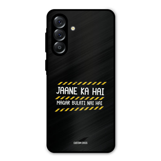 Jaane ka Nahi Samsung Galaxy A36 Mobile Back Cover - Typography PrintShield Case