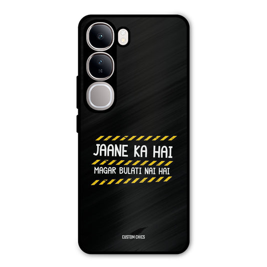 Jaane ka Nahi Vivo Y300 Mobile Back Cover - Typography PrintShield Case
