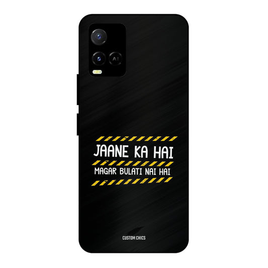 Jaane ka Nahi Vivo Y33s Mobile Back Cover - Typography PrintShield Case