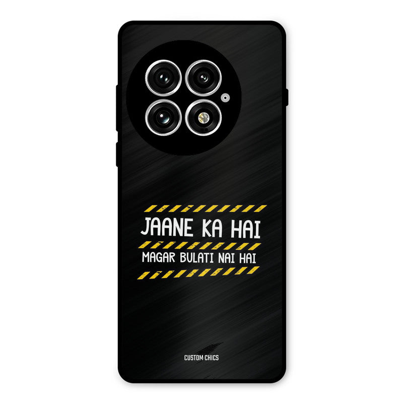 Jaane ka Nahi Oneplus 13 Mobile Back Cover - Typography PrintShield Case