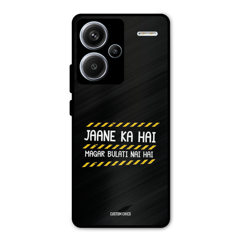 Jaane ka Nahi Redmi Note 13 Pro Plus Mobile Back Cover - Typography PrintShield Case