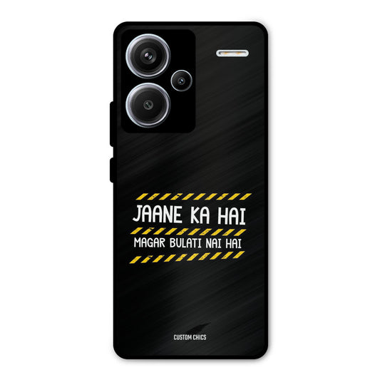 Jaane ka Nahi Redmi Note 13 Pro Plus Mobile Back Cover - Typography PrintShield Case