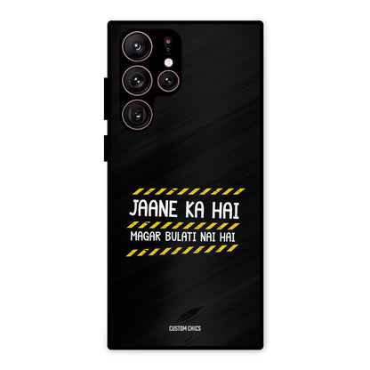 Jaane ka Nahi Samsung Galaxy S22 Ultra Mobile Back Cover - Typography PrintShield Case