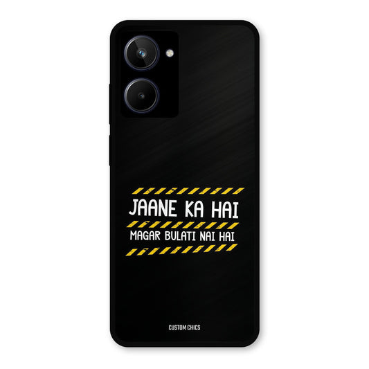Jaane ka Nahi Realme 10 Mobile Back Cover - Typography PrintShield Case