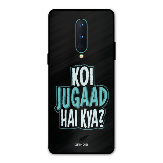 Jugaad Hai Kya Oneplus 8 Mobile Back Cover - Typography PrintShield Case