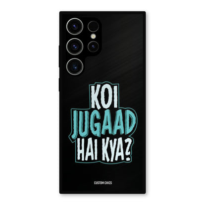 Jugaad Hai Kya Samsung Galaxy S23 Ultra Mobile Back Cover - Typography PrintShield Case