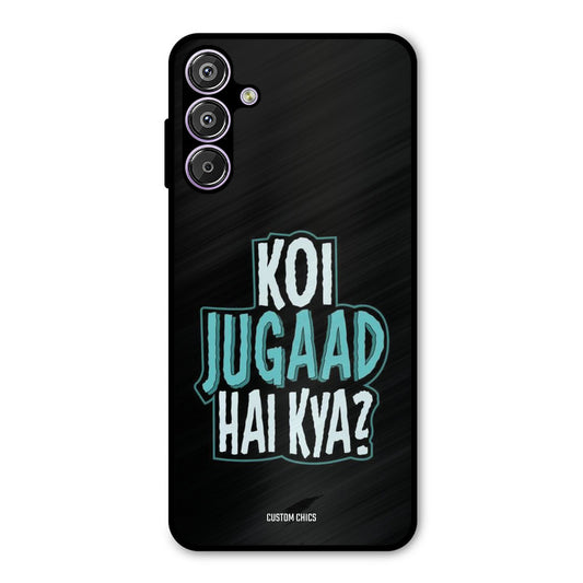 Jugaad Hai Kya Samsung Galaxy F15 Mobile Back Cover - Typography PrintShield Case