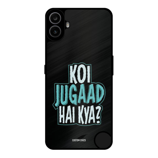 Jugaad Hai Kya Nothing CMF Phone 1 Mobile Back Cover - Typography PrintShield Case
