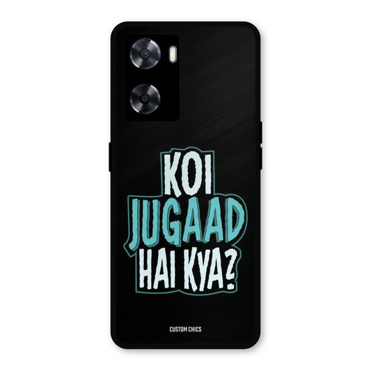 Jugaad Hai Kya Oppo A57 2022 Mobile Back Cover - Typography PrintShield Case