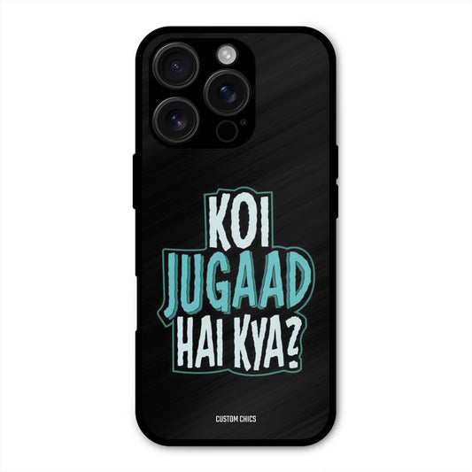 Jugaad Hai Kya iPhone 16 Pro Mobile Back Cover - Typography PrintShield Case