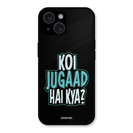Jugaad Hai Kya iPhone 15 Mobile Back Cover - Typography PrintShield Case