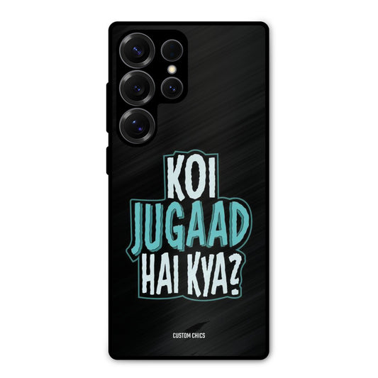 Jugaad Hai Kya Samsung Galaxy S25 Ultra Mobile Back Cover - Typography PrintShield Case
