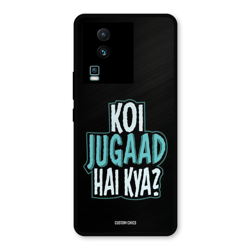 Jugaad Hai Kya IQOO Neo 7 Pro Mobile Back Cover - Typography PrintShield Case