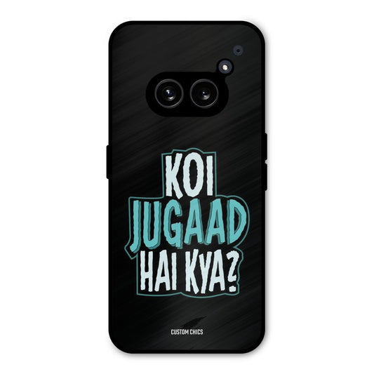 Jugaad Hai Kya Nothing Phone 2a Mobile Back Cover - Typography PrintShield Case