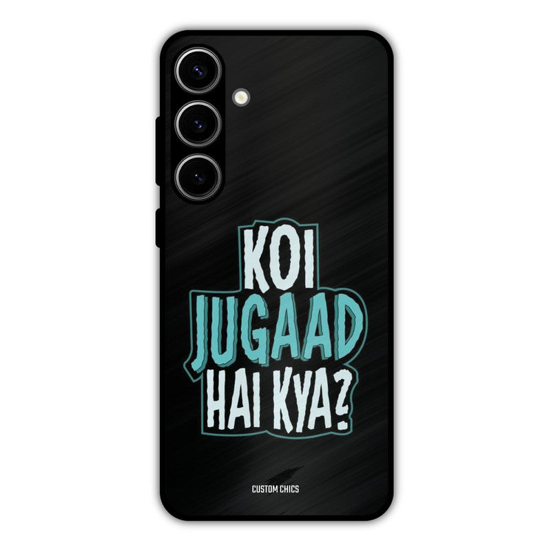 Jugaad Hai Kya Samsung Galaxy S24 Plus Mobile Back Cover - Typography PrintShield Case