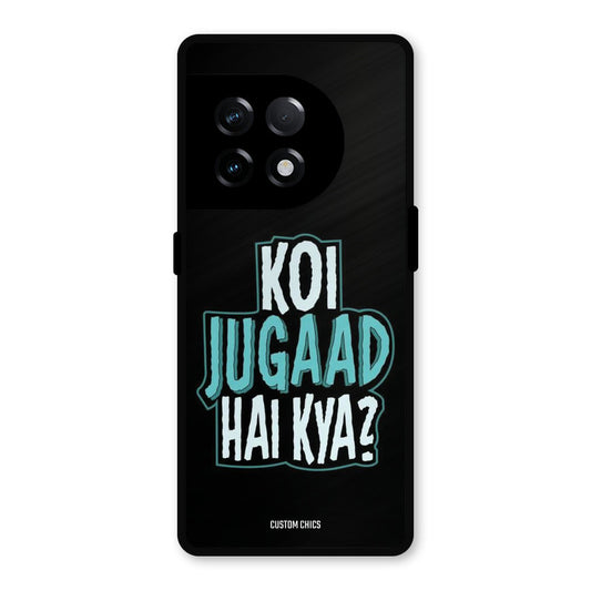 Jugaad Hai Kya OnePlus 11R Mobile Back Cover - Typography PrintShield Case