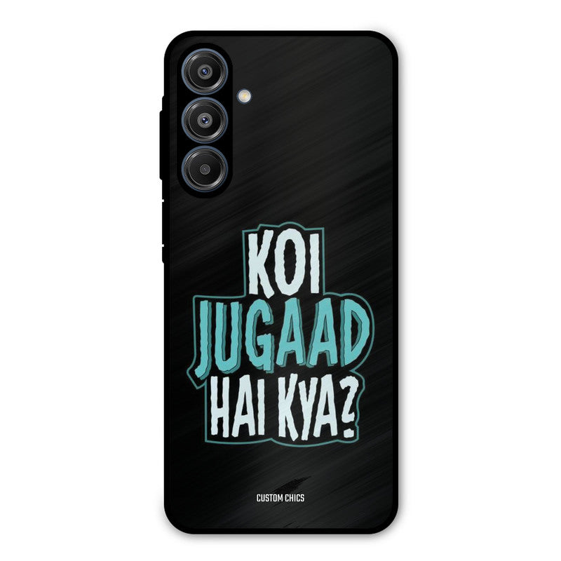 Jugaad Hai Kya Samsung Galaxy A16 5G Mobile Back Cover - Typography PrintShield Case