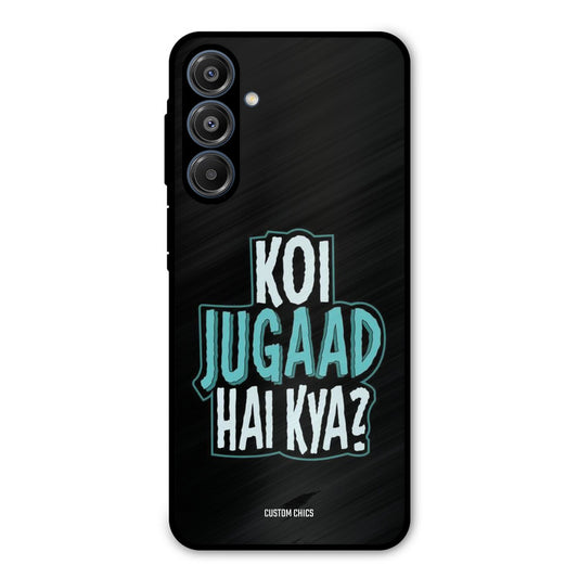 Jugaad Hai Kya Samsung Galaxy A16 5G Mobile Back Cover - Typography PrintShield Case