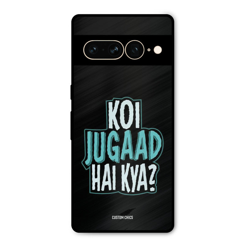 Jugaad Hai Kya Google Pixel 7 Pro Mobile Back Cover - Typography PrintShield Case