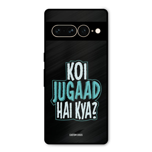 Jugaad Hai Kya Google Pixel 7 Pro Mobile Back Cover - Typography PrintShield Case