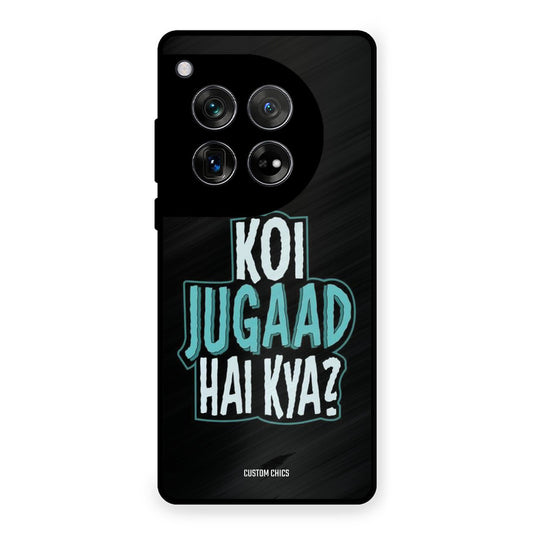 Jugaad Hai Kya OnePlus 12 Mobile Back Cover - Typography PrintShield Case