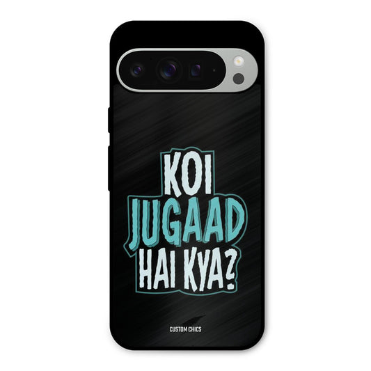 Jugaad Hai Kya Google Pixel 9 Pro XL Mobile Back Cover - Typography PrintShield Case