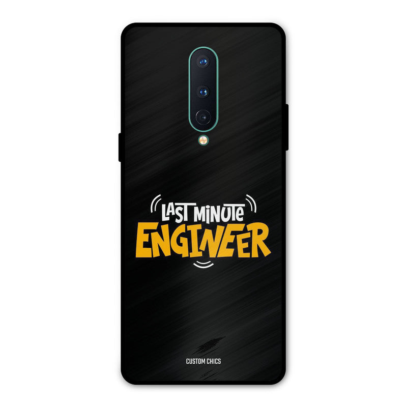 Last Minute Engineer Oneplus 8 Mobile Back Cover - Typography PrintShield Case