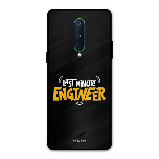 Last Minute Engineer Oneplus 8 Mobile Back Cover - Typography PrintShield Case