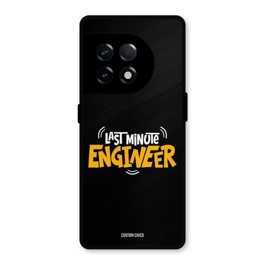Last Minute Engineer OnePlus 11R Mobile Back Cover - Typography PrintShield Case