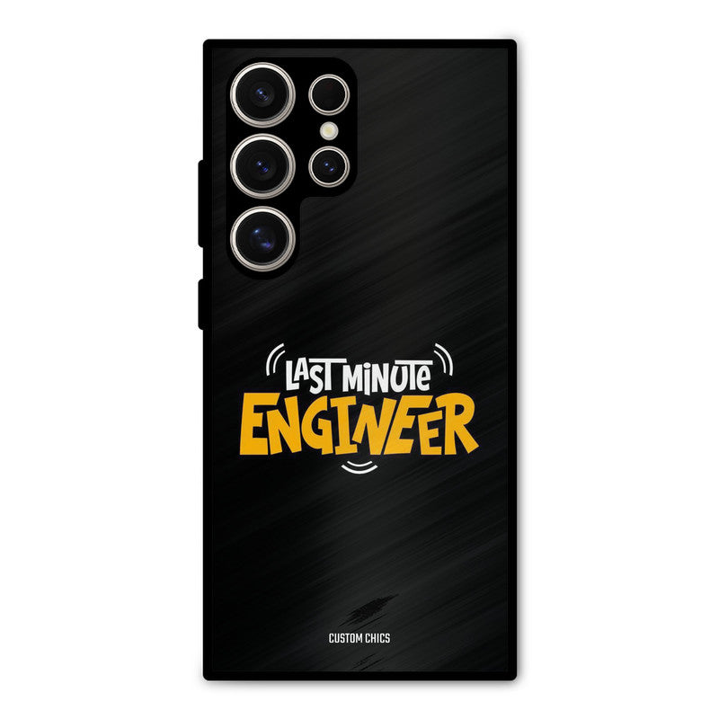 Last Minute Engineer Samsung Galaxy S24 Ultra Mobile Back Cover - Typography PrintShield Case