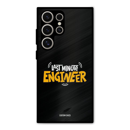 Last Minute Engineer Samsung Galaxy S24 Ultra Mobile Back Cover - Typography PrintShield Case