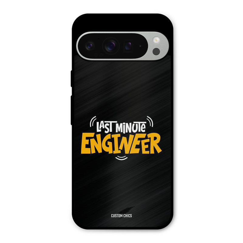 Last Minute Engineer Google Pixel 9 Pro XL Mobile Back Cover - Typography PrintShield Case