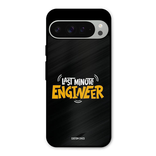 Last Minute Engineer Google Pixel 9 Pro XL Mobile Back Cover - Typography PrintShield Case