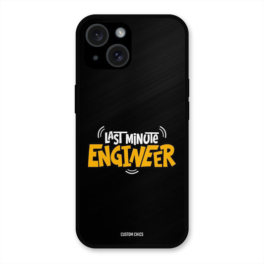 Last Minute Engineer iPhone 15 Plus Mobile Back Cover - Typography PrintShield Case