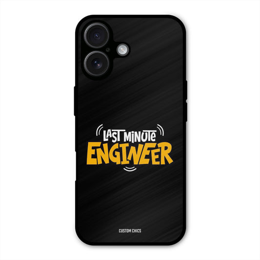 Last Minute Engineer iPhone 16 Plus Mobile Back Cover - Typography PrintShield Case