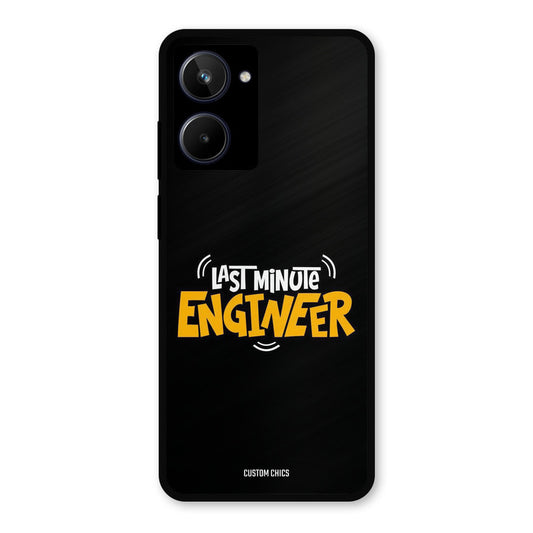 Last Minute Engineer Realme 10 Mobile Back Cover - Typography PrintShield Case