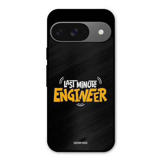 Last Minute Engineer Google Pixel 9 Mobile Back Cover - Typography PrintShield Case