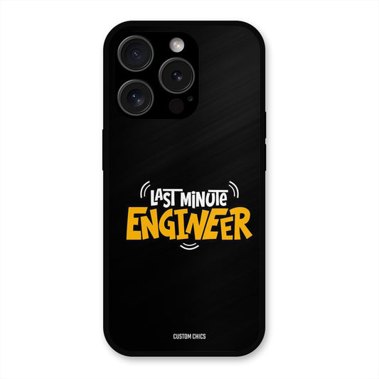 Last Minute Engineer iPhone 15 Pro Max Mobile Back Cover - Typography PrintShield Case