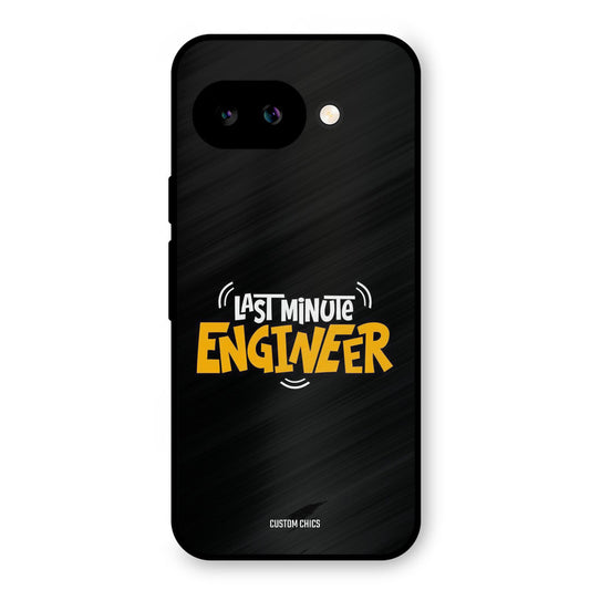 Last Minute Engineer Google Pixel 9A Mobile Back Cover - Typography PrintShield Case